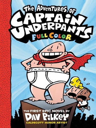 The Adventures of Captain Underpants The First Epic Novel