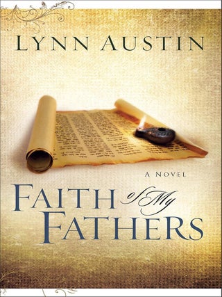 Item #7076 Faith of My Fathers. Lynn Austin