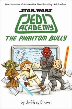 Item #7083 Star Wars Jedi Academy: The Phantom Bully. Jeffrey Brown