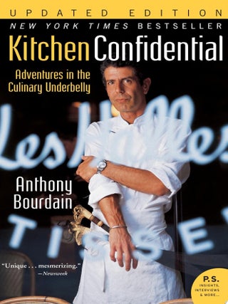 Item #71 Kitchen Confidential Updated Edition: Adventures in the Culinary Underbelly. Anthony...