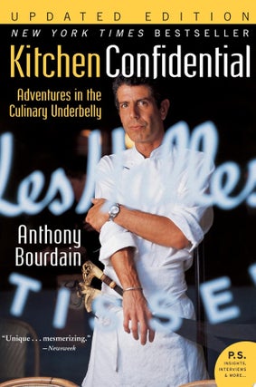Item #71 Kitchen Confidential Updated Edition: Adventures in the Culinary Underbelly. Anthony...