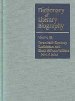 Dictionary of Literary Biography: Twentieth-Century Caribbean and Black African Writers. Bernth Lindfors, Reinhard Sander.
