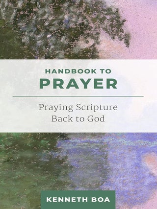 Handbook to prayer: Praying Scripture back to God, Paperback, Rare