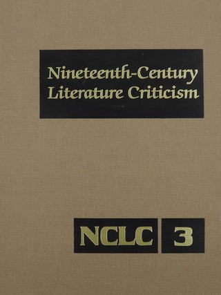 Item #7319 Nineteenth-Century Literature Criticism, Vol. 4 (Nineteenth-Century Literature...