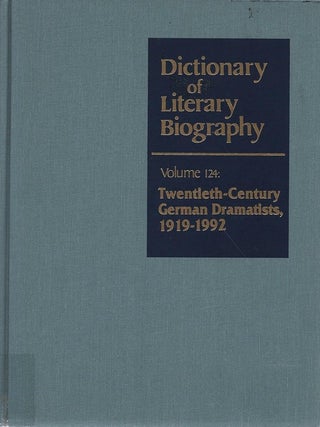 Item #7406 DLB 124: Twentieth-Century German Dramatists, 1919-92 (Dictionary of Literary...