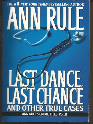 Item #751 Last Dance, Last Chance. Ann Rule