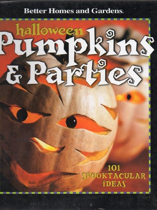 Item #78 Halloween Pumpkins & Parties 101 Spooktacular Ideas. Better Homes Carol Dahlstrom,...