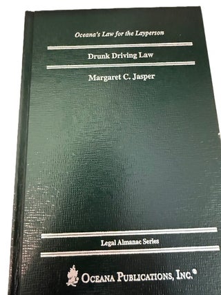Drunk Driving Law (Oceana's Legal Almanac Series: Law for the Layperson