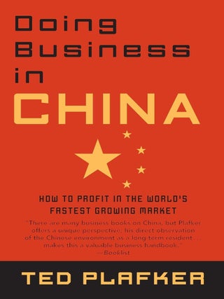 Doing Business in China: how to profit in the world's fastest growing market