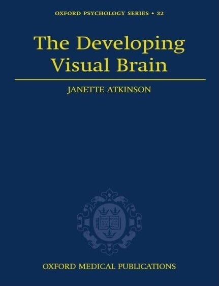 Item #8042 The Developing Visual Brain. Janette Atkinson.
