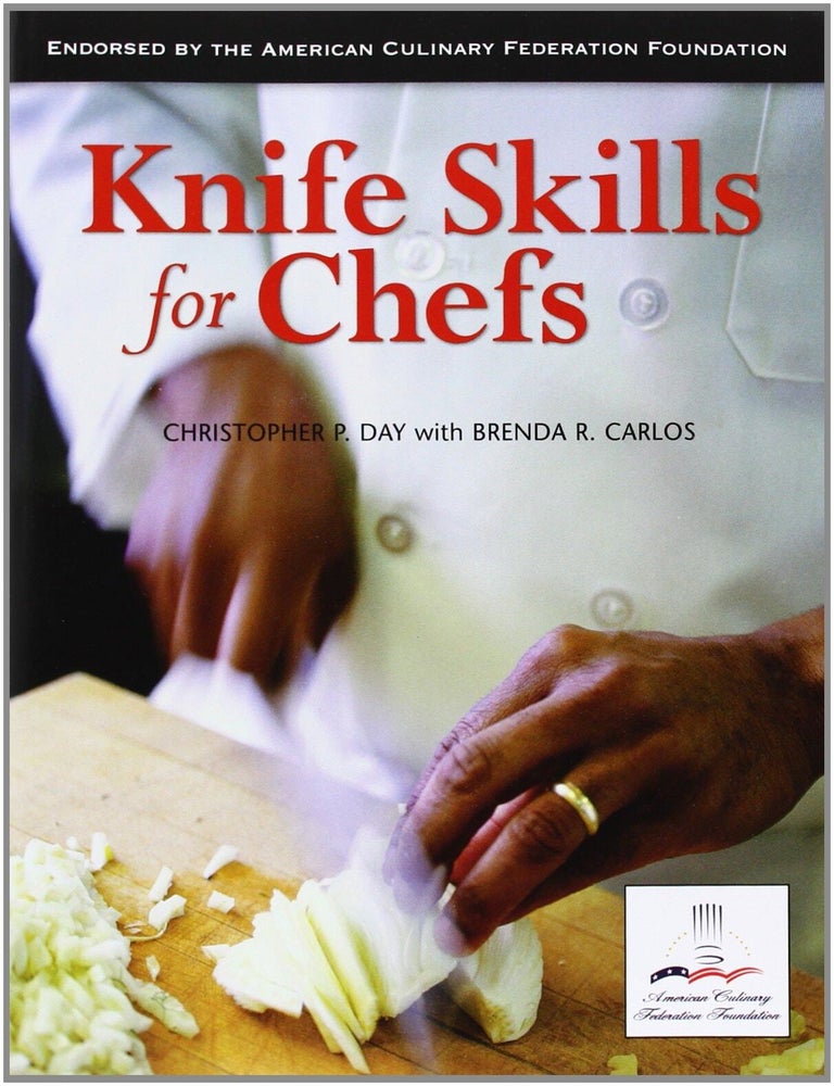 Item #82 Knife Skills for Chefs. Christopher P. Day, Brenda R. Carlos.