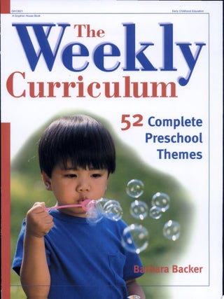 Item #848 The Weekly Curriculum 52 Complete Preschool Themes. Barbara Backer