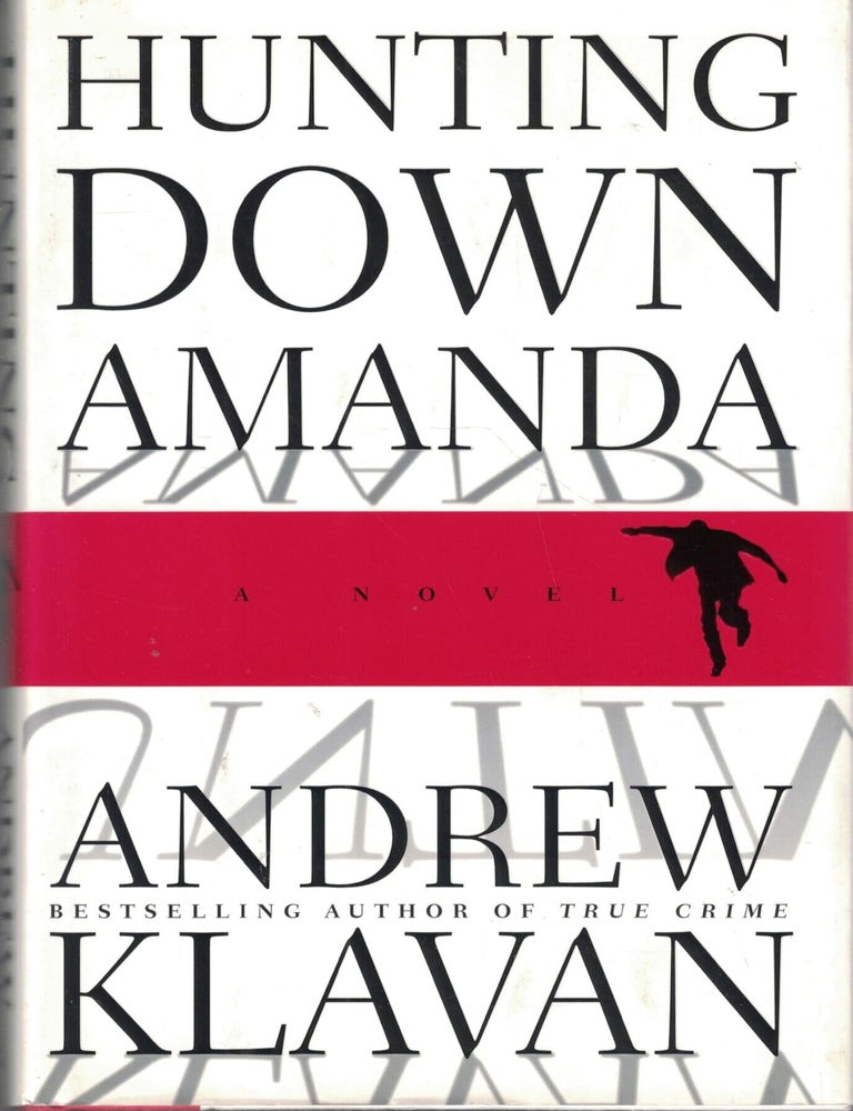 Item #947 Hunting Down Amanda A Novel. Andrew Klavan.